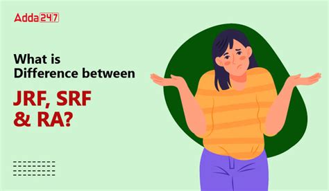 What is the Difference between JRF, SRF, & RA?