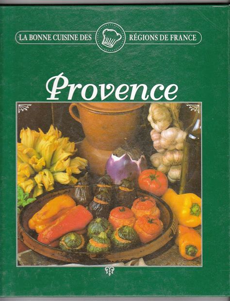 Provence (La bonne cuisine des régions de France.) : Amazon.in: Books