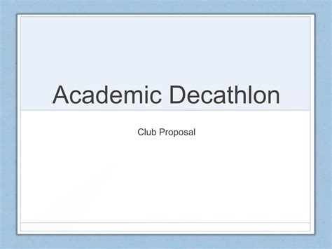 Academic Decathlon Club Proposal | PPTX