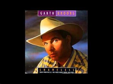 Garth Brooks - Shameless (Lyrics in description) - YouTube | Country ...