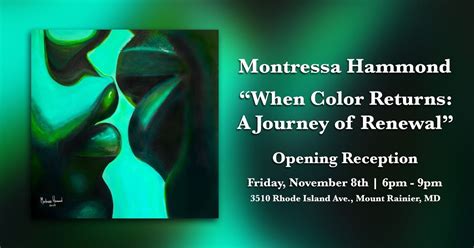 Montressa Hammond - "When Color Returns: A Journey of Renewal", 3510 ...