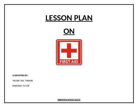First aid RR - Lesson plan onforst aid - LESSON PLAN ON SUBMITTED BY ...