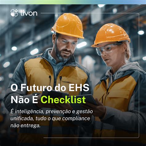 EHS Além do Compliance: Gestão Integrada, IA e Prevenção Real