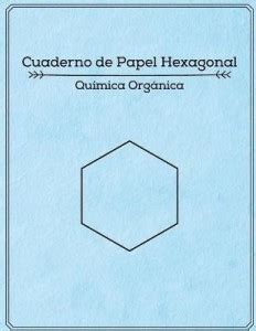 Cuaderno de Papel Hexagonal - Quimica Organica: Buy Cuaderno de Papel ...