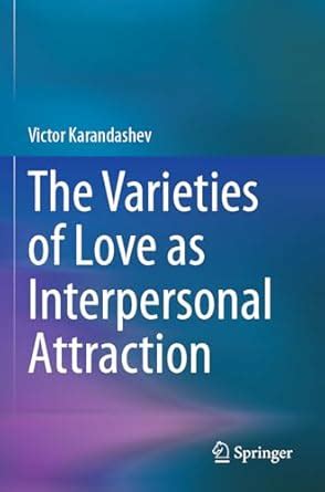 Buy The Varieties of Love As Interpersonal Attraction Book Online at ...