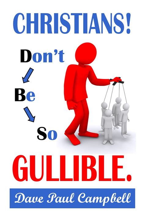 Christians! Don't Be So Gullible eBook : Campbell, Dave Paul: Amazon.in ...