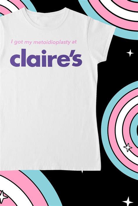 I Got My Metoidioplasty at Claires, Unisex T-shirt, Trans Pride T-shirt ...