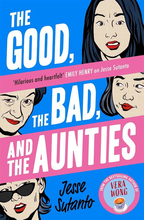 The Good, the Bad, and the Aunties: The laugh-out-loud romantic comedy ...