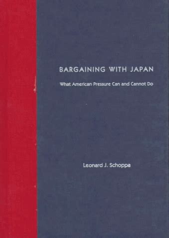 Buy Bargaining with Japan – What American Pressure Can & Cannot Do ...