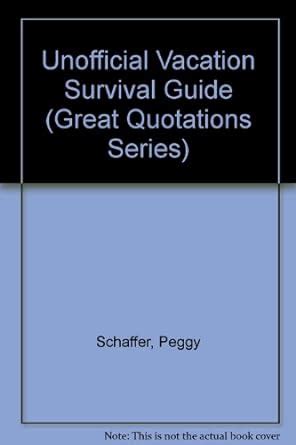 Buy Unofficial Vacation Survival Guide (Great Quotations Series) Book ...