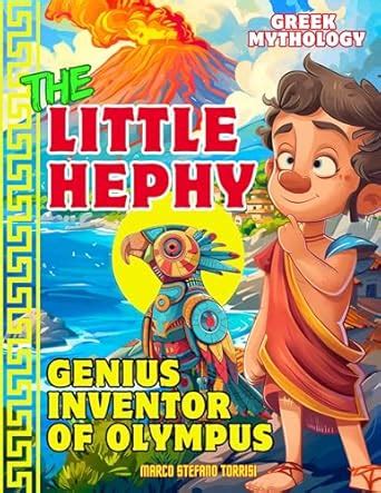 The Little Hephy, Genius Inventor of Olympus: Educational multi ...