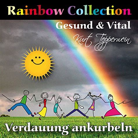 Rainbow Collection - Verdauung ankurbeln: Gesund und vital (Audio ...