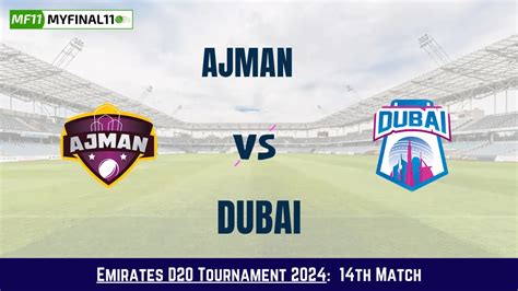 AJM vs DUB Dream11 Prediction Today: Match 14