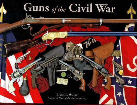 American Civil War Weapons Civil War Guns List Pistols Weapons Rifles