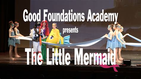 Watch Good Foundations Academy Presents Little Mermaid 2023 Online ...