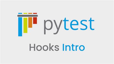 Image result for Py.test Hooks