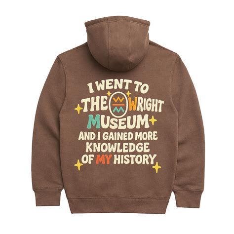 I Went To The Wright Puff Zip-Up - Charles H. Wright Museum of African ...