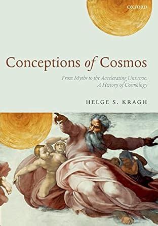 Buy Conceptions of Cosmos: From Myths to the Accelerating Universe: A ...