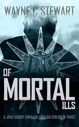 Of Mortal Ills: A JPAC Group Thriller (Zeb Dalton Book 3) eBook ...