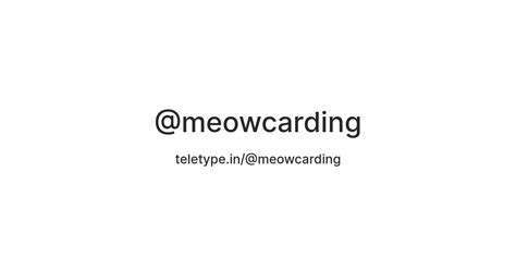 @meowcarding — Teletype