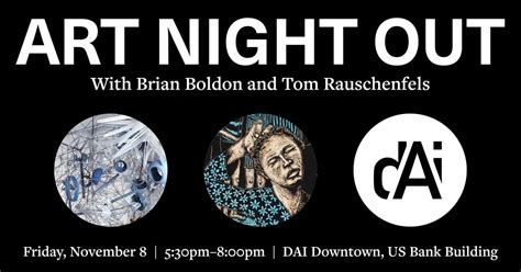 Art Night Out with Brian Boldon and Tom Rauschenfels, 130 W Superior ...