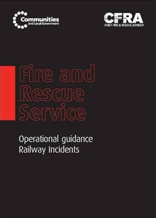 Buy Fire and Rescue Service operational guidance - railway incidents ...