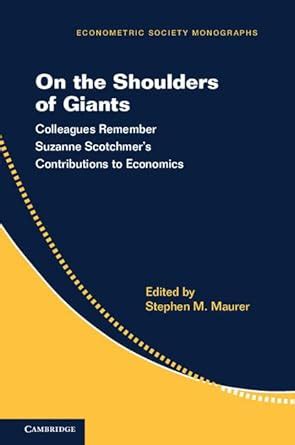 On the Shoulders of Giants: Colleagues Remember Suzanne Scotchmer's ...