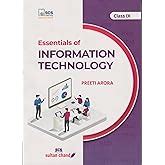 Essentials of Information Technolog Class 10 - by Preeti Arora (2024-25 ...