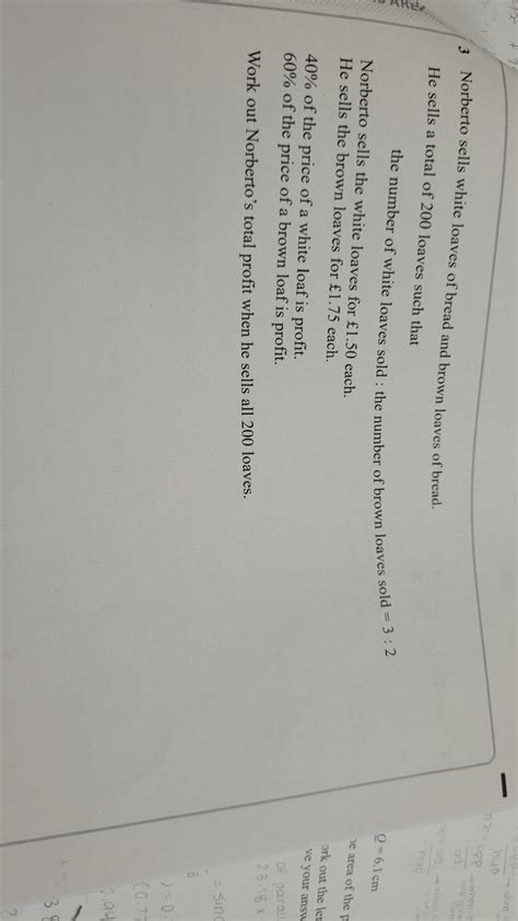 3 Norberto sells white loaves of bread and brown loaves of bread.He sell..