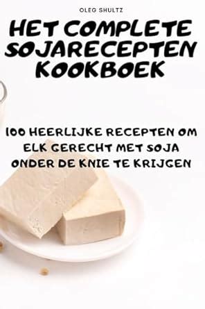 Buy Het Complete Sojarecepten Kookboek Book Online at Low Prices in ...