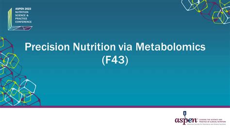 Precision Nutrition via Metabolomics (F43) - American Society for ...