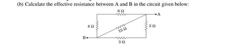 Calculate the effective resistance between A and B in the circuit given ...