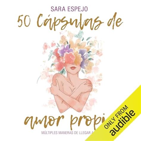 50 Cápsulas de Amor Propio [50 Capsules of Self-Love] by Sara Espejo ...