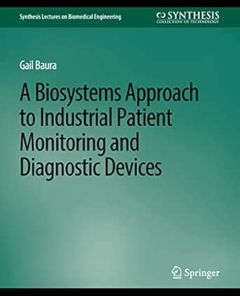 Biosystems Approach to Industrial Patient Monitoring and Diagnostic ...