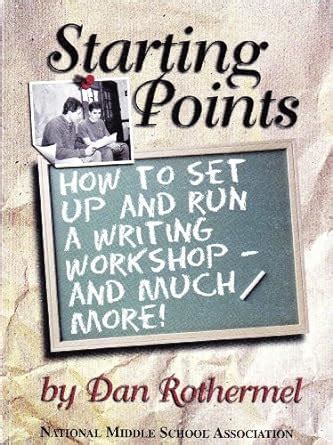 Buy Starting Points: How to Set Up and Run a Writing Workshop Book ...
