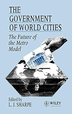 Buy The Government of World Cities - The Future of the Metro Model Book ...