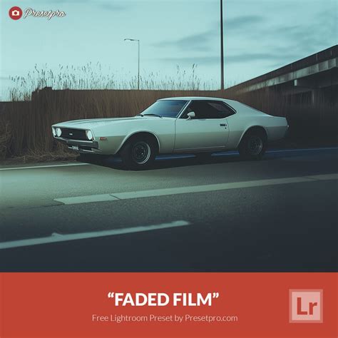 Free Lightroom Preset | Faded Film - Presetpro.com