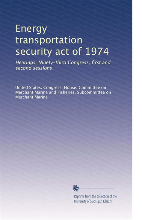 Energy transportation security act of 1974: Hearings, Ninety-third ...