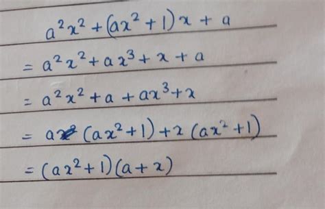 Factorize a2x2+(ax2+1)x+a by the grouping method. - Brainly.in