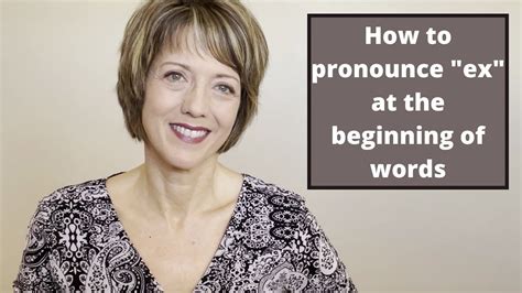 How to pronounce "ex" at the beginning of words - YouTube