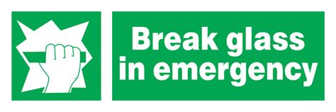 Break Glass In Emergency