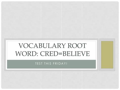 PPT - Vocabulary Root Word: Cred=believe PowerPoint Presentation, free ...