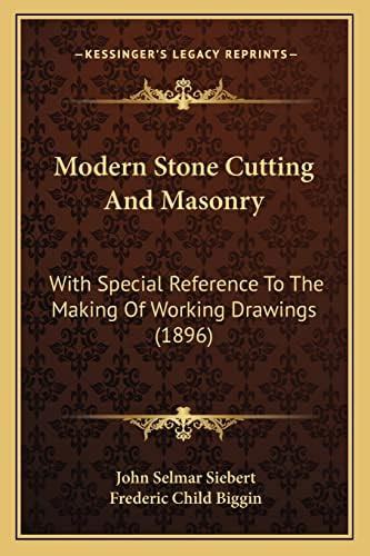 Buy Modern Stone Cutting And Masonry: With Special Reference To The ...