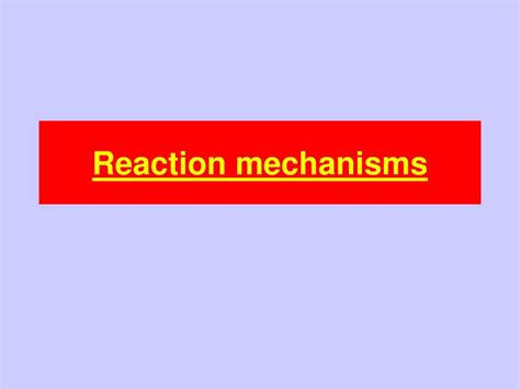 Image result for Reaction Mechanisms Examples