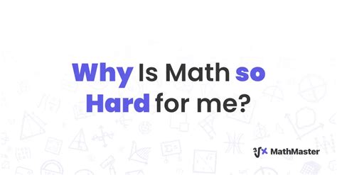 Why Is Math so Hard 的图像结果