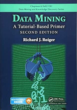 Buy DATA MINING: A TUTORIAL-BASED PRIMER, SECOND EDITION Book Online at ...