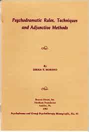 Psychodramatic Rules, Techniques and Adjunctive Methods : Zerka T ...