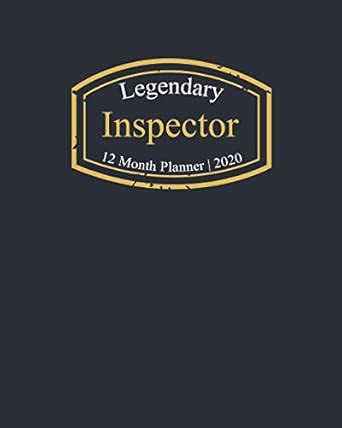 Buy Legendary Inspector, 12 Month Planner 2020: A classy black and gold ...