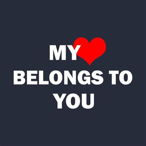 my heart belongs to you quotes