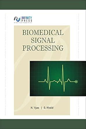 Biomedical Signal Processing : N. Vyas, S. Khalid: Amazon.in: Books